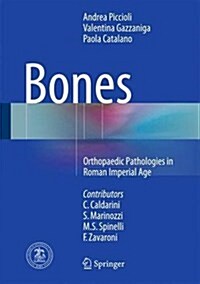 Bones: Orthopaedic Pathologies in Roman Imperial Age (Hardcover, 2015)