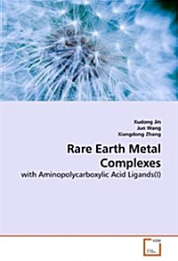 Rare Earth Metal Complexes (Paperback)