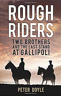 Rough Riders : Two Brothers and the Last Stand at Gallipoli (Hardcover)