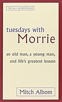 Tuesdays with Morrie : An Old Man, a Young Man, and Lifes Greatest Lesson (Paperback, Export e.)