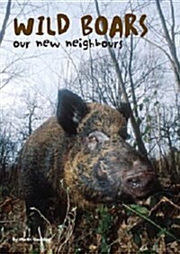 Wild Boars - Our New Neighbours (Paperback)