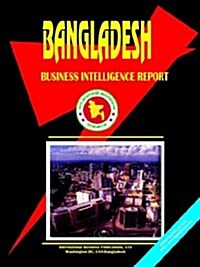 Bangladesh Business Intelligence Report (Paperback)