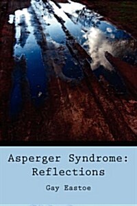 Asperger Syndrome: Reflections (Paperback)