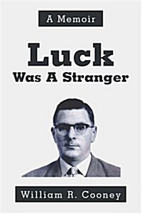 Luck Was a Stranger: A Memoir (Paperback)