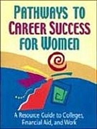 Pathways to Career Success for Women (Paperback)