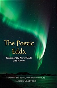 The Poetic Edda: Stories of the Norse Gods and Heroes (Hardcover)