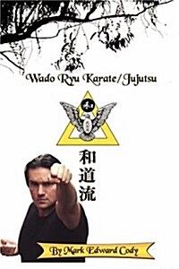 Wado Ryu Karate/Jujutsu (Hardcover)