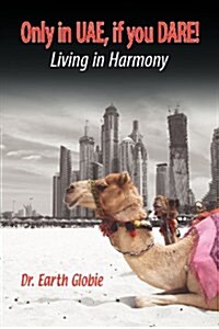 Only in Uae, If You Dare! Living in Harmony (Paperback)