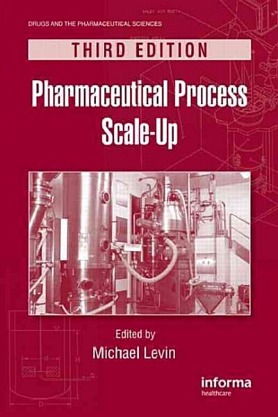 Pharmaceutical Process Scale-Up (Hardcover, 3)