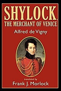 Shylock, the Merchant of Venice: A Play in Three Acts (Paperback)