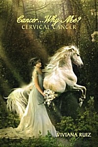 Cancer Why Me? Cervical Cancer (Paperback)