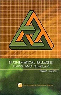 Mathematical Fallacies, Flaws, and Flimflam (Paperback)