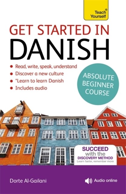 Get Started in Danish Absolute Beginner Course : (Book and audio support) (Multiple-component retail product)