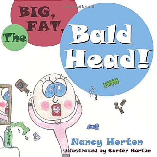 The Big, Fat, Bald Head! (Paperback)