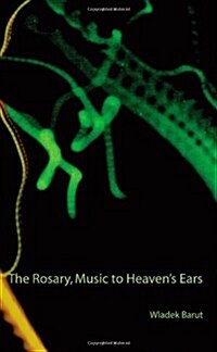 The Rosary, Music to Heavens Ears (Paperback)