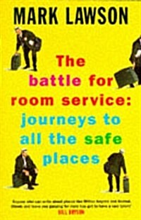 The Battle for Room Service : Journeys to All the Safe Places (Paperback)