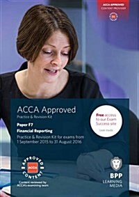 ACCA F7 Financial Reporting : Practice and Revision Kit (Paperback)