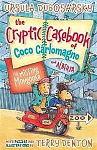 The Cryptic Casebook of Coco Carlomagno (and Alberta) : Missing Mongoose (Paperback)