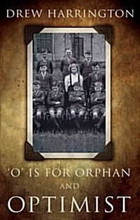 O is for Orphan and Optimist (Paperback)