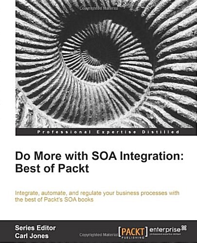 Do More with SOA Integration: Best of Packt Book (Paperback)