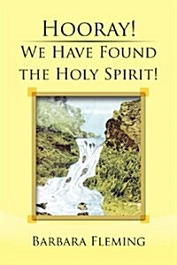 Hooray! We Have Found the Holy Spirit! (Paperback)