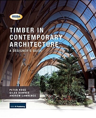 Timber in Contemporary Architecture : A Designers Guide (Hardcover)