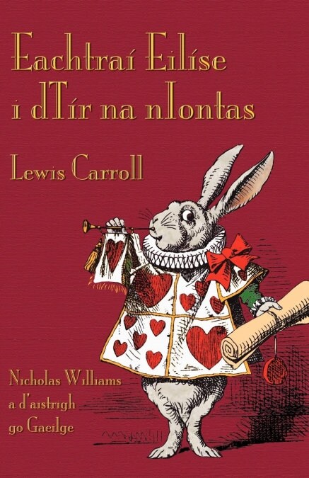Eachtrai Eilise I Dtir Na Niontas: Alices Adventures in Wonderland in Irish (Paperback)