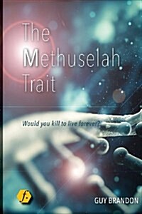 The Methuselah Trait (Paperback)