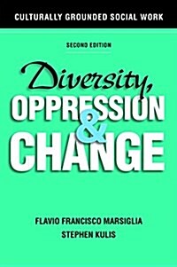 Diversity, Oppression & Change : Culturally Grounded Social Work (Paperback, 2 Rev ed)