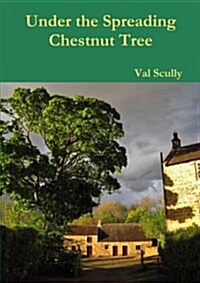 Under the Spreading Chestnut Tree (Paperback)