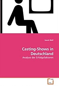 Casting-Shows in Deutschland (Paperback)