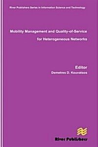 Mobility Management and Quality-of-Service for Heterogeneous Networks (Hardcover)