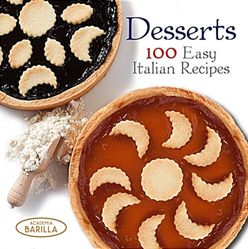 DESSERTS 100 EASY ITALIAN RECIPES (Hardcover)