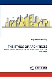 The Ethos of Architects (Paperback)