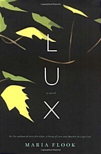 Lux: A Novel (Hardcover, First Edition)