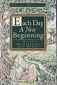 Each Day a New Beginning: Daily Meditations for Women (Hazelden Meditation Series) (Paperback)