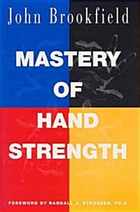 Mastery of Hand Strength (Paperback, 1)