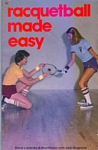 Racquetball Made Easy (Paperback, 1St Edition)