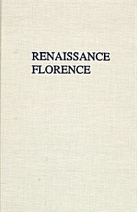 Renaissance Florence (Hardcover)