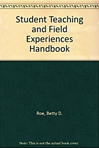 Student Teaching and Field Experiences Handbook (Paperback, 2nd, Subsequent)