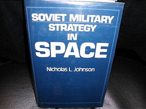 Soviet Military Strategy in Space (Hardcover)
