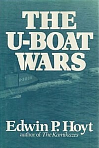 The U-Boat Wars (Hardcover)