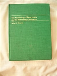 Archaeology of Santa Leticia and the Rise of Maya Civilization (Hardcover)