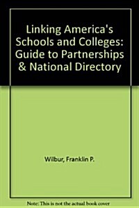 Linking Americas Schools and Colleges (Paperback)