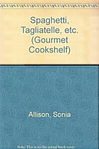 Spaghetti, Tagliatelle Etc. (Hardcover)