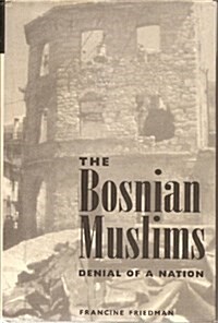 The Bosnian Muslims (Hardcover)