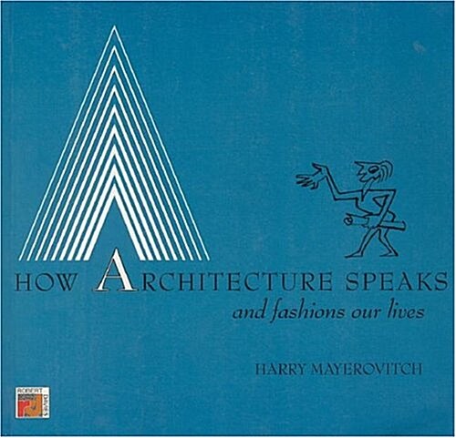 How Architecture Speaks (Paperback)