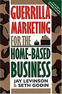 Guerrilla Marketing for the Home-Based Business (Paperback)