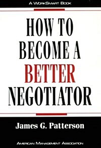 How to Become a Better Negotiator (Paperback)