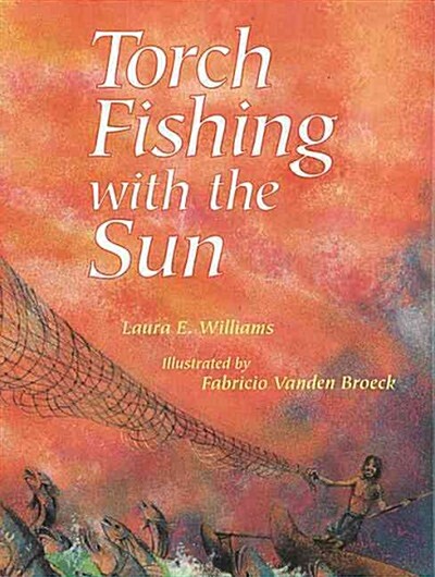 Torch Fishing With the Sun (School & Library)